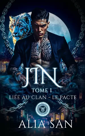 Alia San - Liée au clan - Le Pacte, Tome 1 : Jin